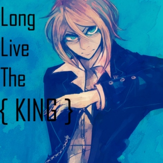 Long Live The { KING }