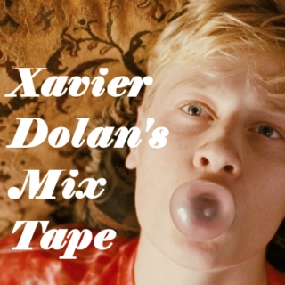 Xavier Dolan's Mix Tape