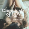 Chemicals of love, poison of sex. naughty mornings
