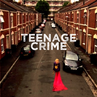 TEENAGE CRIME