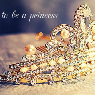 To Be A Princess