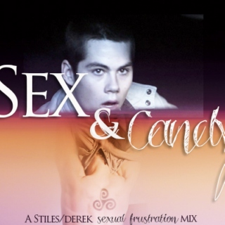 Sex & Candy: A Sterek Sex(ual frustration) Mix