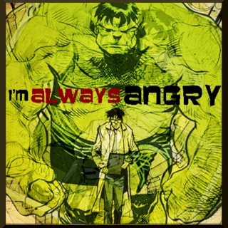 I'M ALWAYS ANGRY