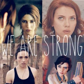 we are strong..