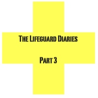 The Lifeguard Diaries (Part 3)