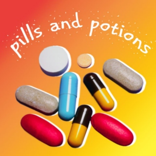 Pills and Potions