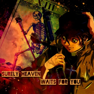 Surely heaven waits for you