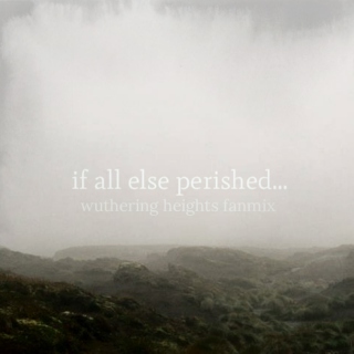 if all else perished...