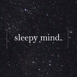 sleepy mind