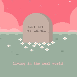 living in the real world (growing up sucks)