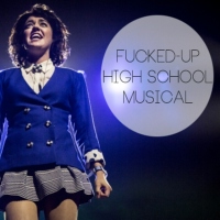 Fucked Up High School Musical