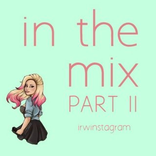 In The Mix: Part II