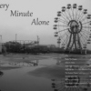Every Minute Alone