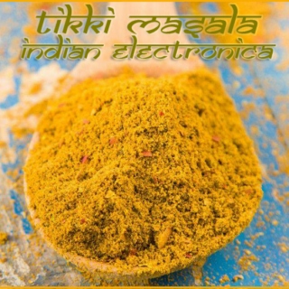 Tikki Masala - Indian Electronica