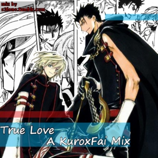 True Love-A KuroxFai Mix