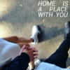 home is a place with you