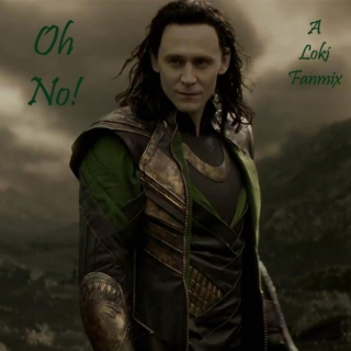 Oh No! - A Loki Fanmix