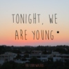 Tonight, we are young 