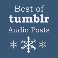 Best of Tumblr Audio Posts