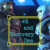 #2 and Recovery One