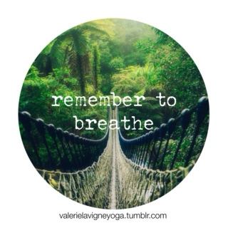 ~remember to breathe~
