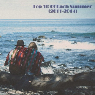Top 10 of Each Summer (2011-2014)