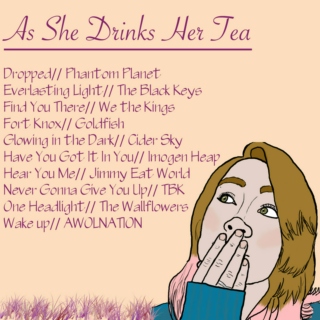 As She Drinks Her Tea
