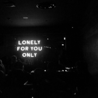 lonely for you only 