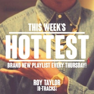 This Week's Hottest [6.25.14]