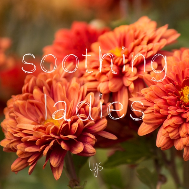 Soothing ladies