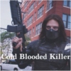 Cold Blooded Killer