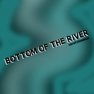 bottom of the river