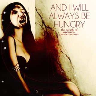 And I Will Always Be Hungry: The Wrath of Santanico Pandemonium