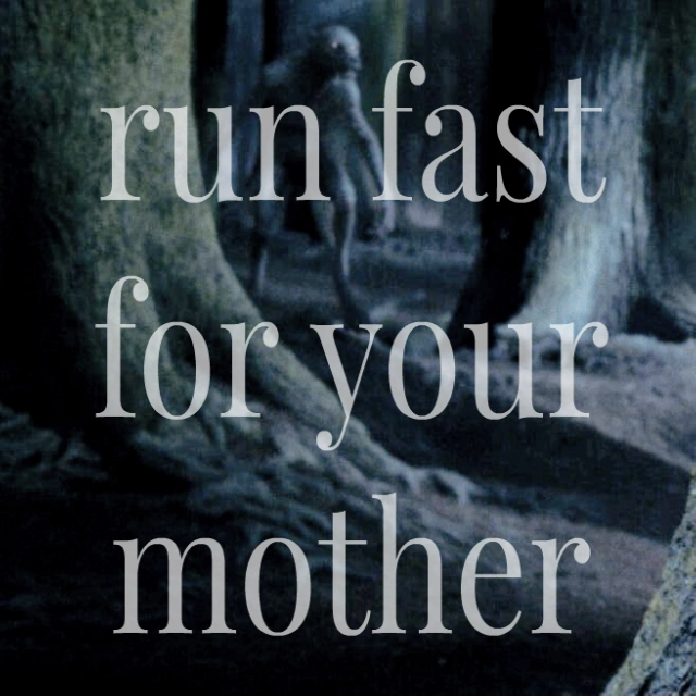 run fast for your mother