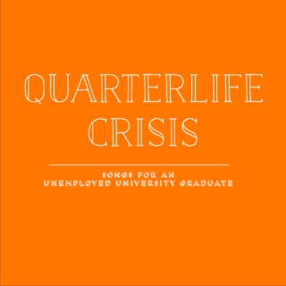 Quarterlife Crisis 