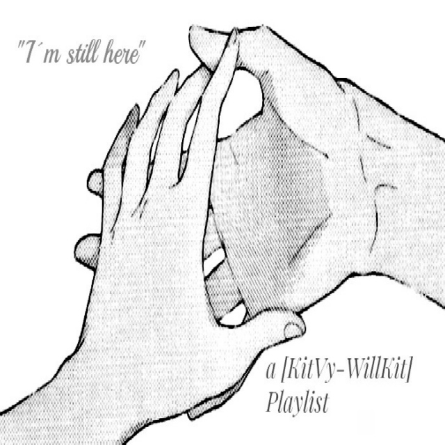 "I´m Still Here"-[KitVy-WillKit]