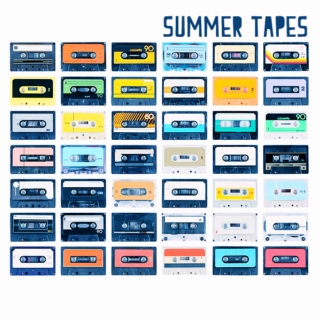 summer tapes.