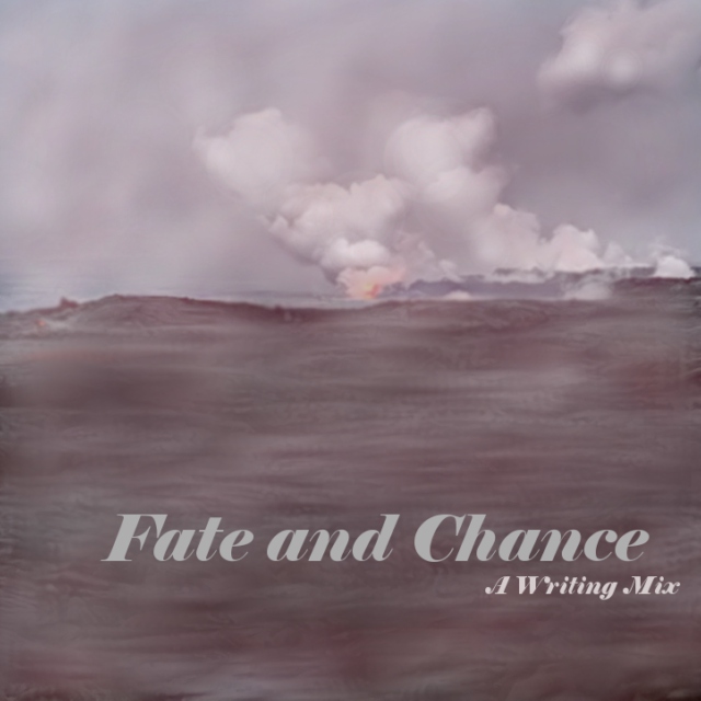 Fate and Chance (A Writing Mix)