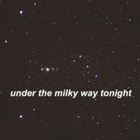 under the milky way tonight
