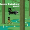 Summer Driving Songs - Volume 13