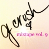 @gcrush mixtape vol. 9