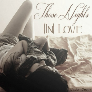 Those Nights: (In) Love