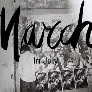 MARCH IN JULY