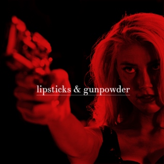 lipsticks & gunpowder