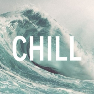 Chill Out☯