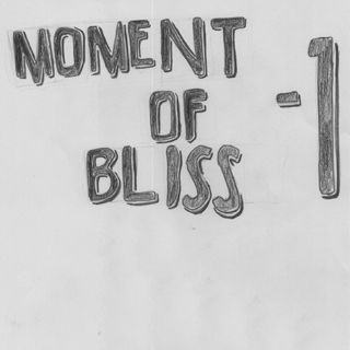 Moment of Bliss - 1