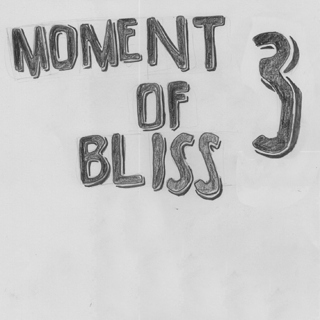 Moment of Bliss - 3