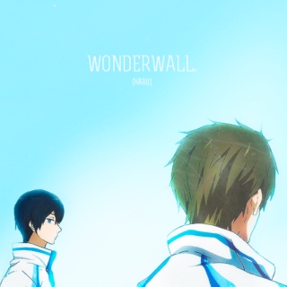 wonderwall. (makoto/haru) (part 2.) 