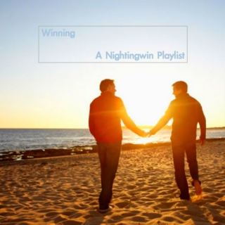 Winning - A Nightingwin Playlist