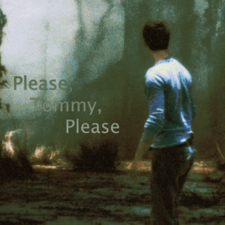 Please, Tommy, Please